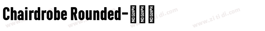 Chairdrobe Rounded字体转换